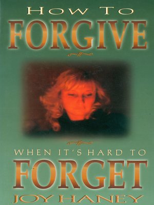 cover image of How to Forgive When It's Hard to Forget